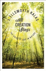 All Creation Sings: The Voice of God in Nature