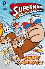 Monkey Metropolis! (Superman Family Adventures)