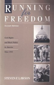 Running for Freedom: Civil Rights and Black Politics In America Since 1941