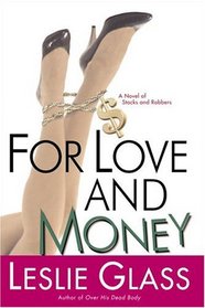 For Love and Money : A Novel of Stocks and Robbers