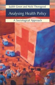 Analyzing Health Policy: Sociological Approaches