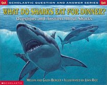 What Do Sharks Eat for Dinner?: Questions and Answers About Sharks (Scholastic Question  Answer (Paperback))