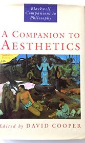A Companion to Aesthetics (Blackwell Companions to Philosophy)