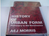 History of Urban Form: Prehistory to the Renaissance (A Building Book)