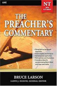 Luke: The Preacher's Commentary, Vol. 26