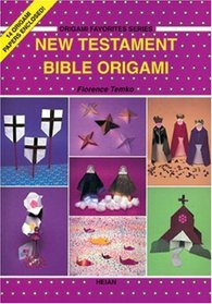 New Testament Bible Origami/14 Origami Papers Enclosed (Origami Favorites)