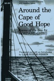 Around the Cape of Good Hope: Poems of the Sea by Nordahl Grieg