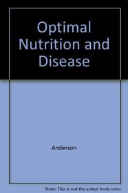 Optimal Nutrition and Disease
