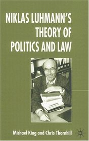 Niklas Luhmann's Theory Of Politics And Law