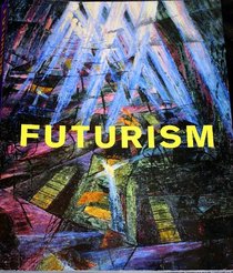 Futurism. Edited by Didier Ottinger