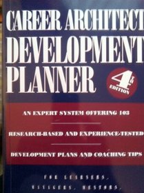 Career Architecht DEVELOPMENT PLANNER - An Expert System Offering 103 Research-Based and Experience-Tested Developement Plans and Coaching Tips