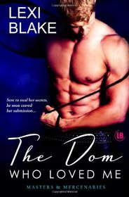 The Dom Who Loved Me, Masters and Mercenaries, Book 1
