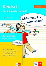 Ich komme ins Gymnasium. Deutsch 4. Schuljahr. Der komplette Lernstoff