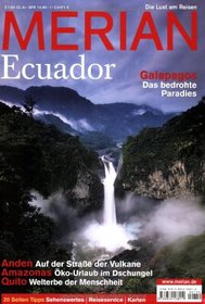 Merian Ecuador: Galapagos: Das bedrohte Paradies, Anden: Auf der Stra?e der Vulkane, Amazonas: Oko-Urlaub im Dschungel, Quito: Welterbe der Menschheit