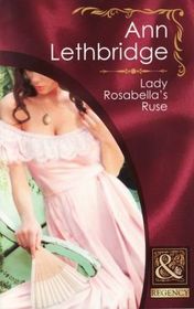 Lady Rosabella's Ruse (Mills & Boon Historical)