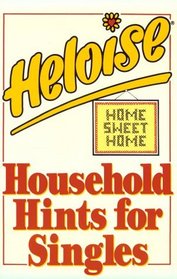 Heloise: Household Hints for Singles