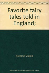 Favorite Fairy Tales Told In England