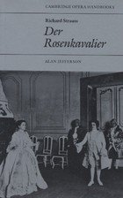 Richard Strauss: Der Rosenkavalier (Cambridge Opera Handbooks)