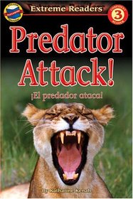 Predator Attack!/El predador ataca, Level 3 English-Spanish Extreme Reader: El predador ataca! (Extreme Readers - Dual Language)