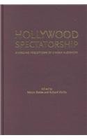 Hollywood Spectatorship: Changing Perceptions of Cinema Audiences