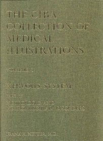 Nervous System: Neurologic and Neuromuscular Disorders (Netter Collection of Medical Illustrations, Volume 1, Part 2) (Netter Collection of Medical Illustrations)