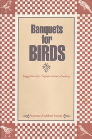 Banquets for Birds: Suggestions for Supplementary Feeding