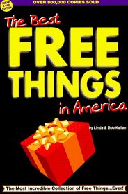 The Best Free Things in America: An Amazing Collection of Absolutely Free Things for the Entire Family (Best Free Things in America, ed 14)