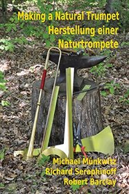 Making a Natural Trumpet/Herstellung einer Naturtrompete