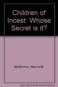 Children of Incest: Whose Secret is it?