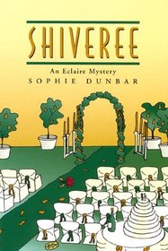 Shiveree (Eclaire Mysteries (Hardcover))