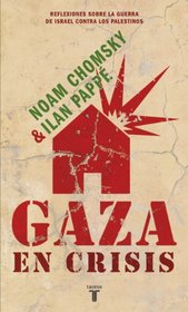 Gaza en crisis (Gaza in Crisis) (Spanish Edition)