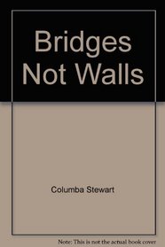 4 E Bridges Not Walls