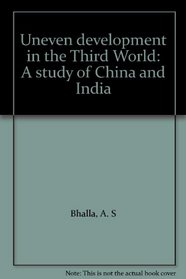 Uneven development in the Third World: A study of China and India