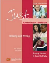 Just Reading and Writing, Upper Intermediate Level, American English Edition