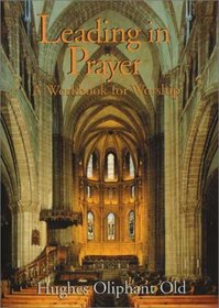 Leading in Prayer: A Workbook for Ministers