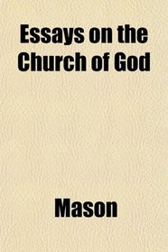 Essays on the Church of God