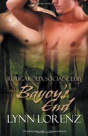 Bayou's End (Rougaroux Social Club, Bk 2)