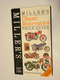 Miller's Classic Motorcycles 1997: Price Guide (Miller's Classic Motorcycles Price Guide)