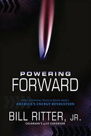 Powering Forward: What Every American Should Know About the Energy Revolution