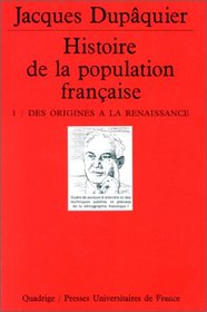 Histoire de la population franaise, tome 1 : Des origines  la renaissance