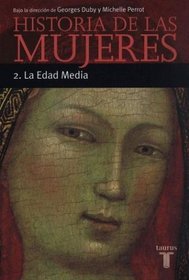 Historia de Las Mujeres 2 - Edad Media (Spanish Edition)