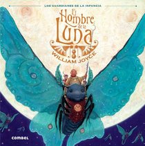 El Hombre de la Luna (Los Guardianes de la Infancia) (Spanish Edition)