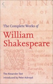The Complete Works of William Shakespeare: The Alexander Text (Collins)