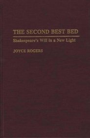 The Second Best Bed: Shakespeare's Will in a New Light (Contributions to the Study of World Literature)