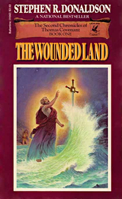 The Wounded Land (Second Chronicles of Thomas Covenant, Bk 1)