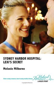 Lexi's Secret (Sydney Harbor Hospital, Bk 5) (Harlequin Medical, No 539)