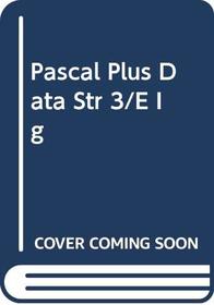 Pascal Plus Data Str 3/E Ig