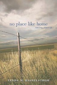 No Place Like Home: Notes from a Western Life