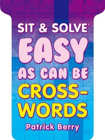 Sit & Solve Easy as Can Be Crosswords (Sit & Solve Series)