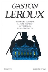 Oeuvres: Le Fantme de l'Opra, La Reine du Sabbat, Les Tnbreuses, La Mansarde en Or